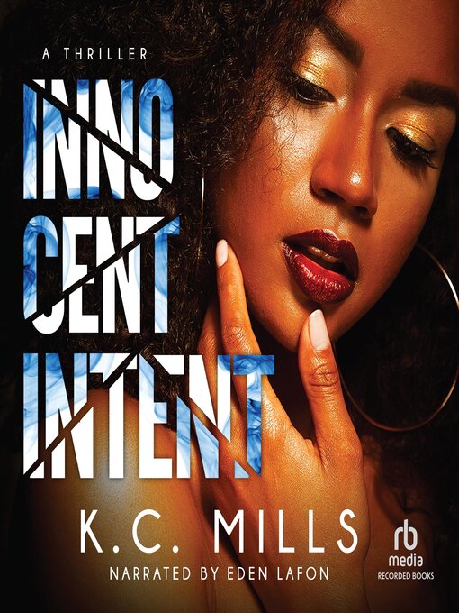 Title details for Innocent Intent by K.C. Mills - Available